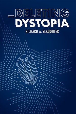 Deleting Dystopia: Re Asserting Human Priorities in the Age of Surveillance Capitalism