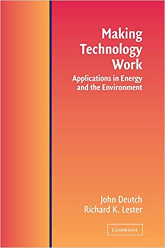 Making Technology Work: Applications in Energy and the Environment