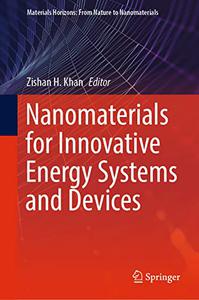 Nanomaterials for Innovative Energy Systems and Devices (Materials Horizons: From Nature to Nanomaterials)