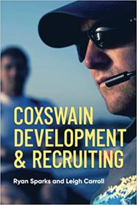 Coxswain Development & Recruiting A Race Plan for Coxing Education
