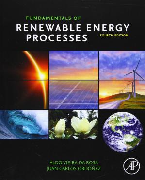 Fundamentals of Renewable Energy Processes, 4th Edition (Instructor's Edu Resource, Chart Supplements, Solutions)