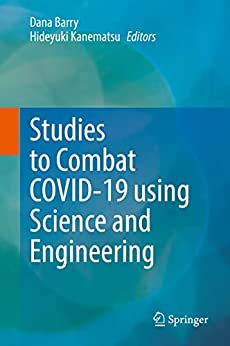 Studies to Combat COVID 19 using Science and Engineering