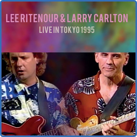 Larry Carlton - Live on Wowow Tokyo, 1995 (2022)