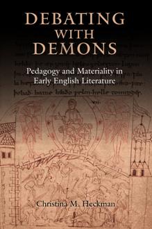 Debating with Demons : Pedagogy and Materiality in Early English Literature