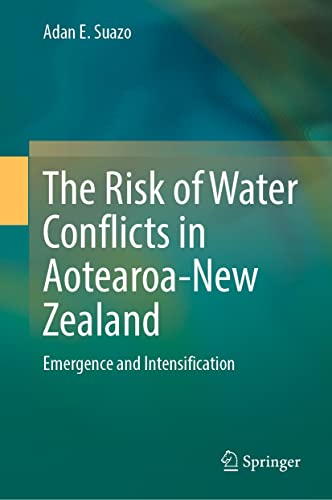 The Risk of Water Conflicts in Aotearoa New Zealand: Emergence and Intensification (True PDF, EPUB)