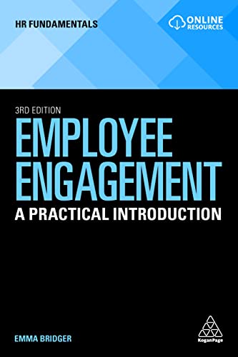 Employee Engagement A Practical Introduction (HR Fundamentals), 3rd Edition
