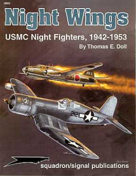 Night Wings. USMC Night Fighters, 1942 - 1953