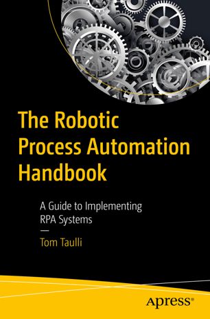 The Robotic Process Automation Handbook: A Guide to Implementing RPA Systems (True AZW3)