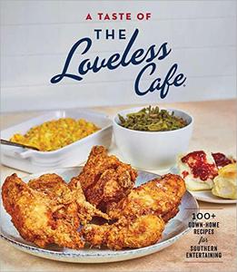 A Taste of the Loveless Cafe Cookbook: 100+ Down Home Recipes for Southern Entertaining (True EPUB)