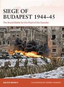 Siege of Budapest 1944 1945 (Osprey Campaign 377)
