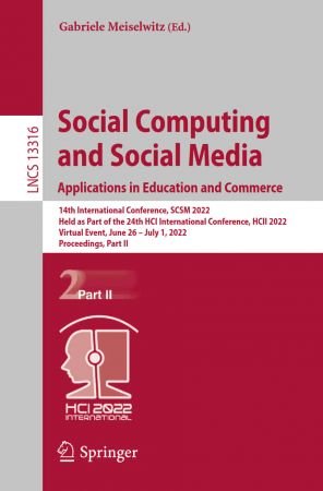 Social Computing and Social Media: Applications in Education and Commerce: 14th International Conference, SCSM 2022, Part II