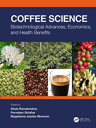 Coffee Science Biotechnological Advances, Economics, and Health Benefits