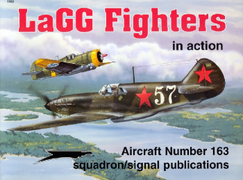 LaGG Fighters In Action (Squadron Signal 1163)