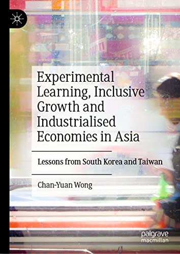 Experimental Learning, Inclusive Growth and Industrialised Economies in Asia (True PDF, EPUB)
