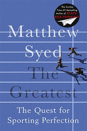 The Greatest: The Quest for Sporting Perfection