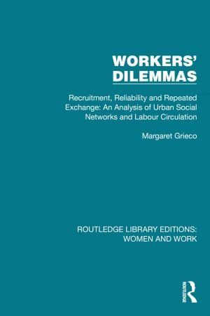 Workers' Dilemmas Recruitment, Reliability and Repeated Exchange: An Analysis of Urban Social Networks and Labour Circulation