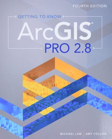 Getting to Know ArcGIS Pro 2.8, Fourth Edition (True AZW3)