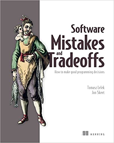 Software Mistakes and Tradeoffs: How to Make Good Programming Decisions (True MOBI)