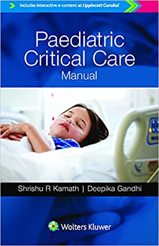 Paediatric Critical Care Manual 1st Edition