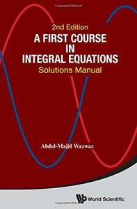 A First Course in Integral Equations: Solutions Manual, Second Edition (PDF)