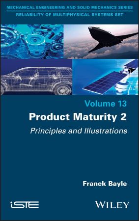 Product Maturity, Volume 2 Principles and Illustrations