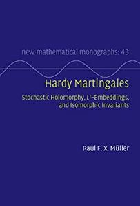 Hardy Martingales: Stochastic Holomorphy, L^1 Embeddings, and Isomorphic Invariants