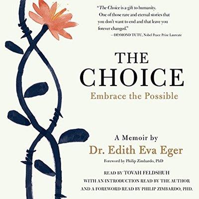 The Choice Escaping the Past and Embracing the Possible (Audiobook)