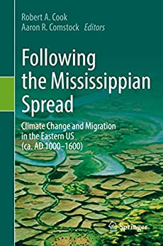 Following the Mississippian Spread: Climate Change and Migration in the Eastern US (ca. AD 1000 1600)