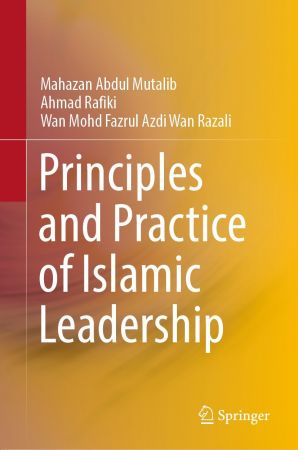 Principles and Practice of Islamic Leadership