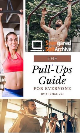 The Pull Ups Guide For Everyone