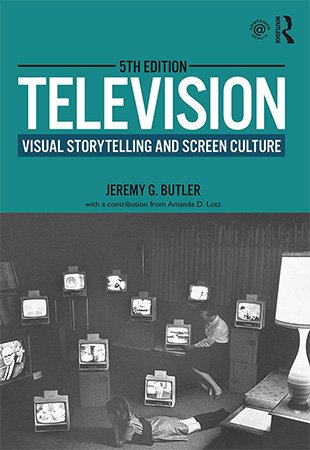 Television: Visual Storytelling and Screen Culture, 5th Edition