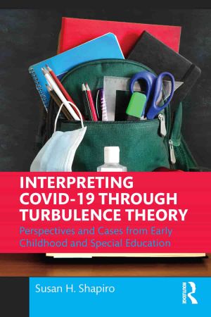 Interpreting COVID 19 Through Turbulence Theory Perspectives and Cases from Early Childhood and Special Education