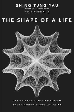 The Shape of a Life: One Mathematician's Search for the Universe's Hidden Geometry (True AZW3)