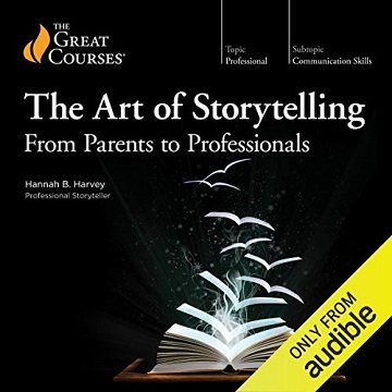 The Art of Storytelling From Parents to Professionals [Audiobook]