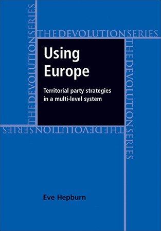 Using Europe: Territorial party strategies in a multi level system