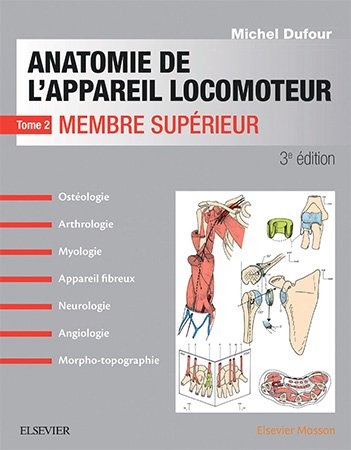 Anatomie de l'appareil locomoteur, Tome 2: Membre supérieur, 3e édition