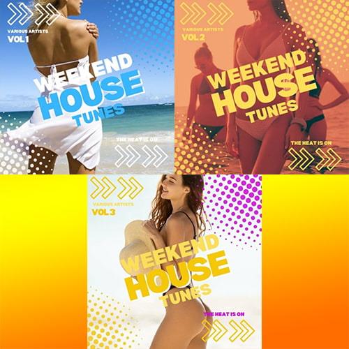 The Heat Is On (Weekend House Tunes) Vol. 1-3 (2022)
