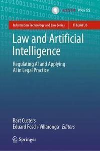 Law and Artificial Intelligence Regulating AI and Applying AI in Legal Practice