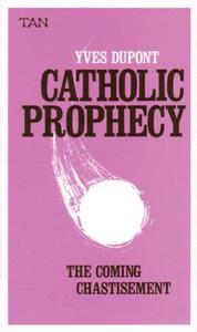 Catholic Prophecy The Coming Chastisement