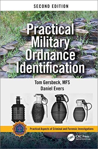 Practical Military Ordnance Identification (Practical Aspects of Criminal and Forensic Investigations), 2nd Edition [EPUB]