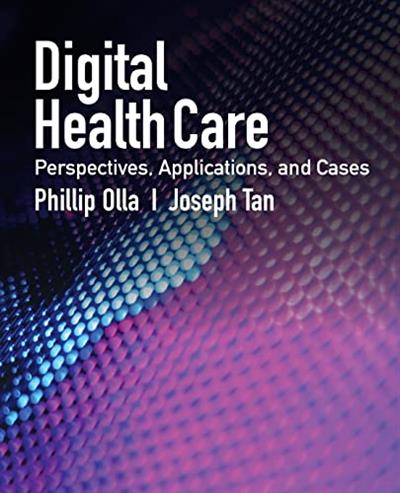 Digital Health Care Perspectives, Applications, and Cases