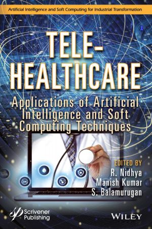 Tele-Healthcare Applications of Artificial Intelligence and Soft Computing Techniques