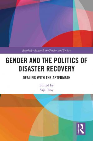 Gender and the Politics of Disaster Recovery Dealing with the Aftermath