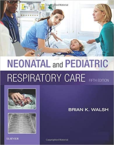 Neonatal and Pediatric Respiratory Care 5th Edition