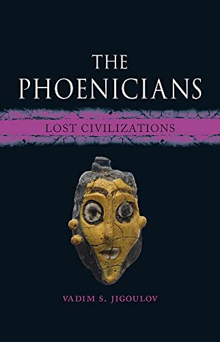 The Phoenicians: Lost Civilizations [EPUB]