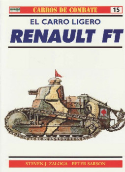 El carro ligero Renault FT (Carros De Combate 15)