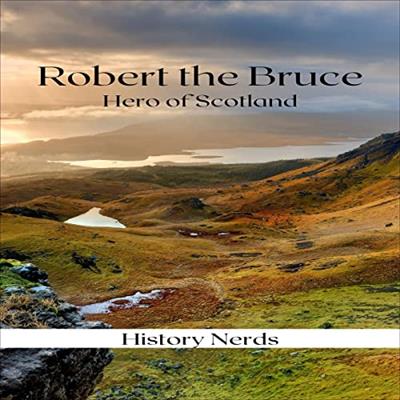 Robert the Bruce Hero of Scotland [Audiobook]