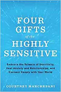Four Gifts of the Highly Sensitive