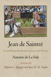 Jean de Saintré A Late Medieval Education in Love and Chivalry