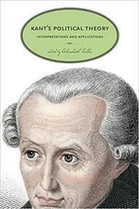 Kant's Political Theory Interpretations and Applications
